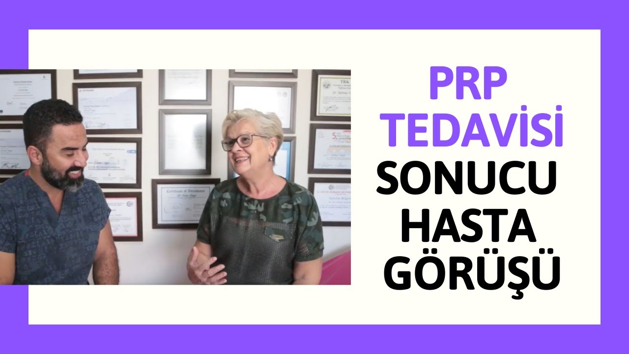 PRP Tedavisi Hasta Görüşü