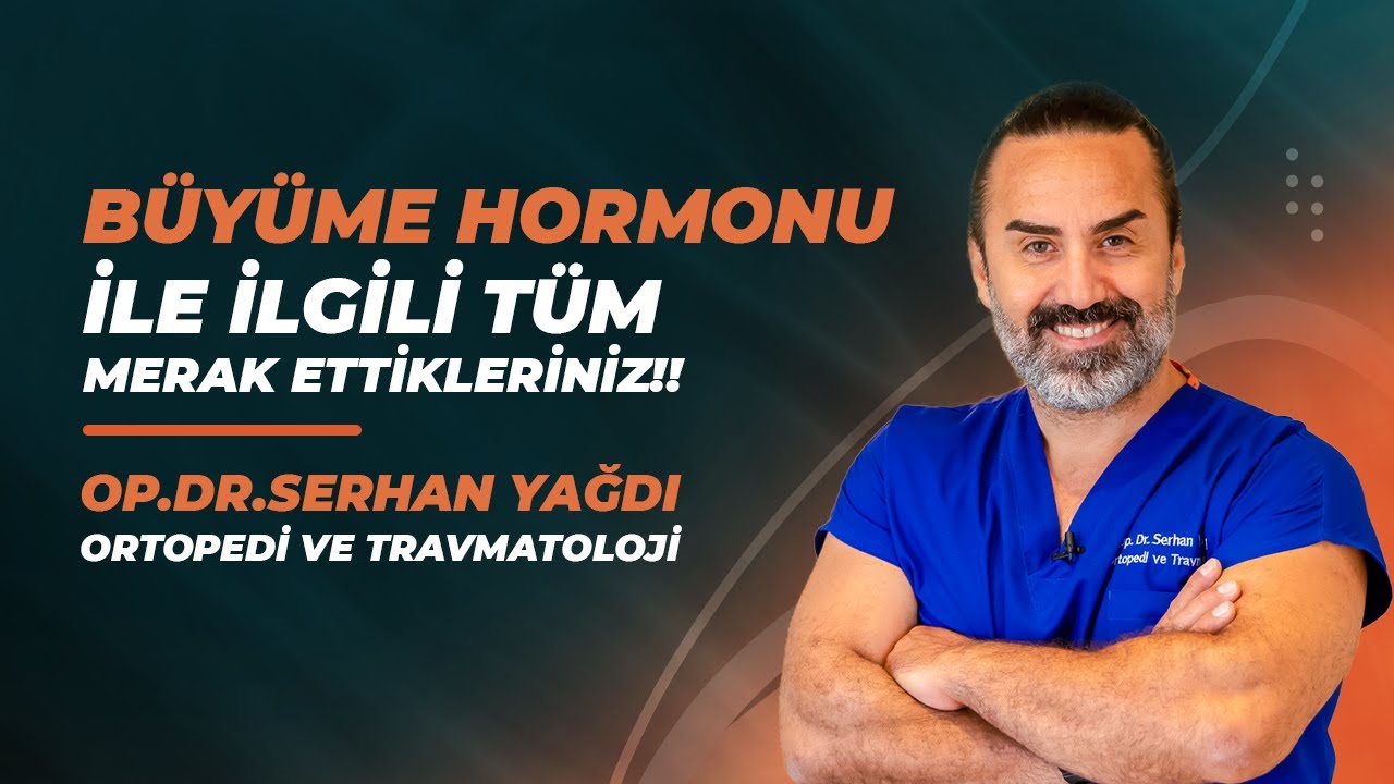 Büyüme Hormonuyla İlgili Tüm Merak Ettikleriniz ! 