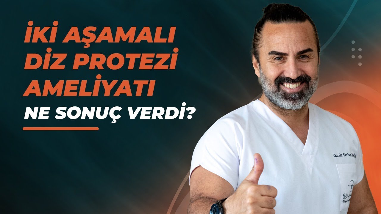 İki Dizine Protez Ameliyatı Uyguladığım Hastamın Son Durumu Ne?