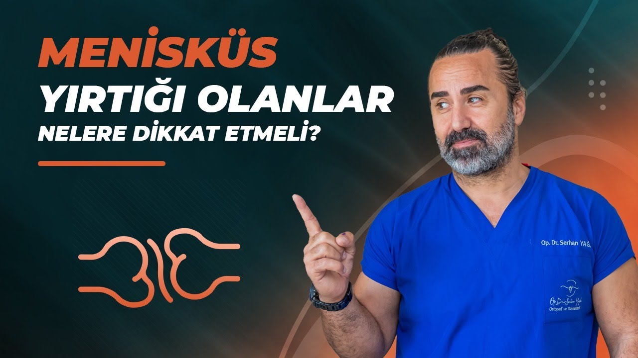 Menisküs Yırtığı Olanlar Nelere Dikkat Etmeli?